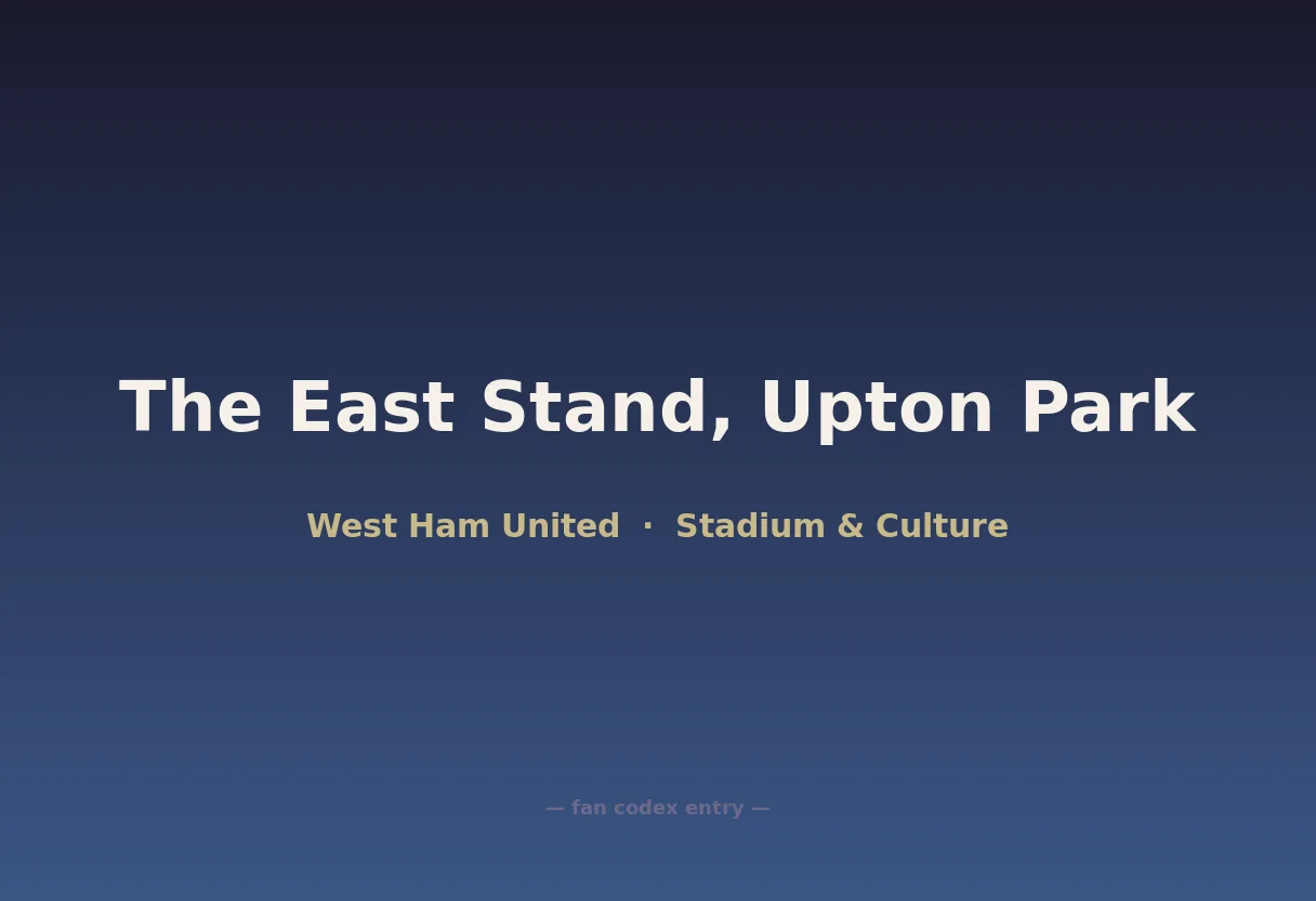 The East Stand, Upton Park